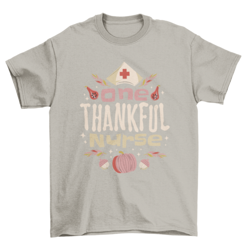 Thanksgiving nurse quote t-shirt